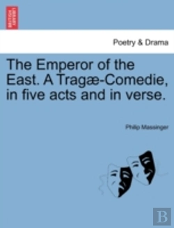 Bertrand.pt - The Emperor Of The East. A Trag -Comedie