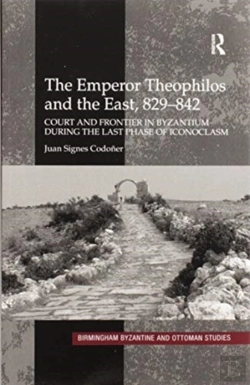 Bertrand.pt - The Emperor Theophilos And The East, 829â€“842