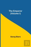 The Emperor (Volume I)