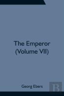 The Emperor (Volume Vii)