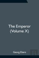 The Emperor (Volume X)