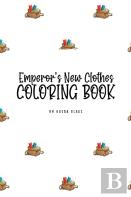 The Emperor'S New Clothes Coloring Book For Children (6x9 Coloring Book / Activity Book)