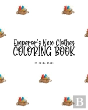 The Emperor'S New Clothes Coloring Book For Children (8x10 Coloring Book / Activity Book)