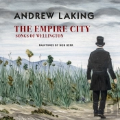 The Empire City: Songs Of Wellington