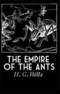 The Empire Of The Ants Annotated