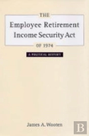 The Employee Retirement Income Security Act Of 1974