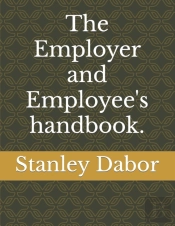 The Employer And Employee'S Handbook.