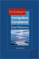 The Employer'S Immigration Compliance Desk Reference