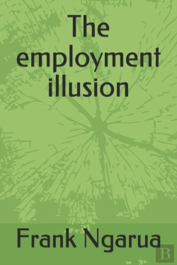 Bertrand.pt - The Employment Illusion