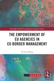 The Empowerment Of Eu Agencies In Eu Border Management
