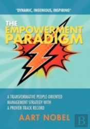 The Empowerment Paradigm: A Distinct Methodology For Organizational Improvement
