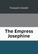 The Empress Josephine