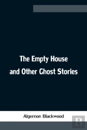 The Empty House And Other Ghost Stories