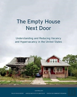 Bertrand.pt - The Empty House Next Door Â€“ Understanding And Reducing Vacancy And Hypervacancy In The United States