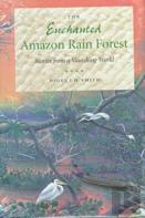 The Enchanted Amazon Rain Forest