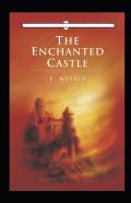 The Enchanted Castle Annotated