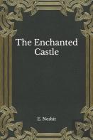 The Enchanted Castle