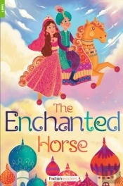 The Enchanted Horse - Foxton Reader Level-1 (400 Headwords A1/A2) With Free Online Audio