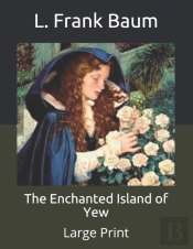 The Enchanted Island Of Yew