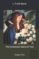 The Enchanted Island Of Yew