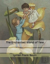 The Enchanted Island Of Yew
