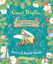The Enchanted Library: Stories Of Animal Secrets