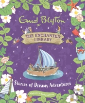 The Enchanted Library: Stories Of Dreamy Adventures