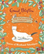 The Enchanted Library: Stories Of Woodland Adventures