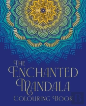 The Enchanted Mandala Colouring Book