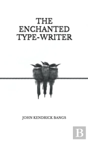 The Enchanted Type-Writer