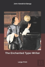 The Enchanted Type-Writer