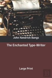 The Enchanted Type-Writer