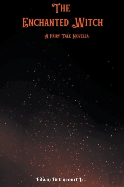 Bertrand.pt - The Enchanted Witch: A Fairy Tale Novell