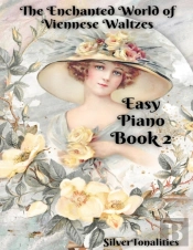The Enchanted World Of Viennese Waltzes For Easiest Piano Book 2
