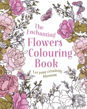 The Enchanting Flowers Colouring Book