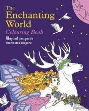 The Enchanting World Colouring Book
