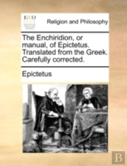 Bertrand.pt - The Enchiridion, Or Manual, Of Epictetus. Translated From The Greek. Carefully Corrected.