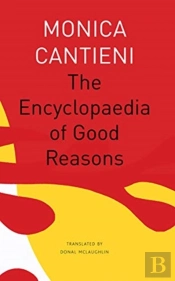 The Encyclopaedia Of Good Reasons