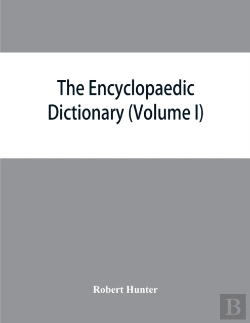 Bertrand.pt - The Encyclopaedic Dictionary; An Original Work Of Reference To The Words In The English Language, Giving A Full Account Of Their Origin, Meaning, Pronunciation, And Use With A Supplementary Volume Con