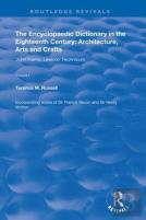 The Encyclopaedic Dictionary In The Eighteenth Century: Architecture, Arts And Crafts: V. 1: John Harris And The Lexicon Technicum