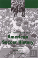 The Encyclopedia Of American Soccer History
