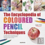 The Encyclopedia Of Coloured Pencil Techniques