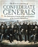 The Encyclopedia Of Confederate Generals