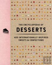 The Encyclopedia Of Desserts