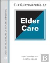 The Encyclopedia Of Elder Care