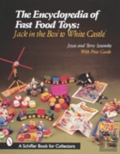 The Encyclopedia Of Fast Food Toys
