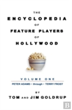 Bertrand.pt - The Encyclopedia Of Feature Players Of Hollywood, Volume 1