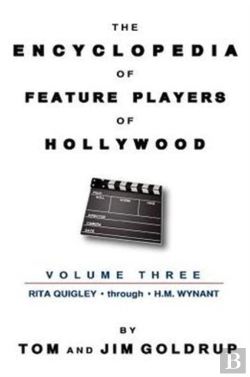 Bertrand.pt - The Encyclopedia Of Feature Players Of Hollywood, Volume 3