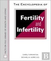 The Encyclopedia Of Fertility And Infertility