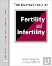 The Encyclopedia Of Fertility And Infertility